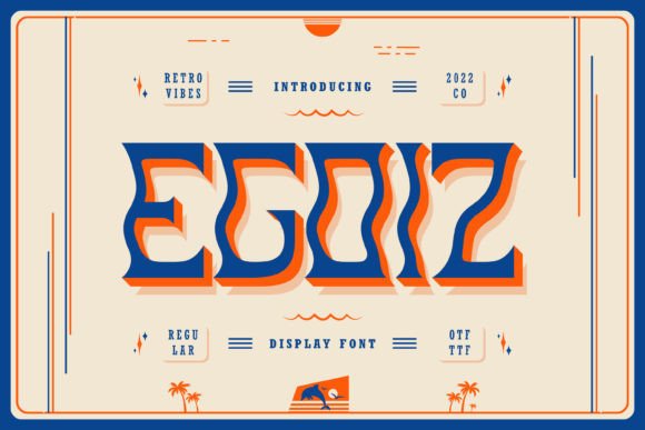 Egoiz Display Font for Bold, Whimsical Campaign Headlines