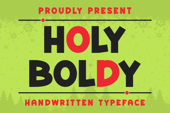 Holy Boldy: A Chubby Modern Display Font for Editorial Impact
