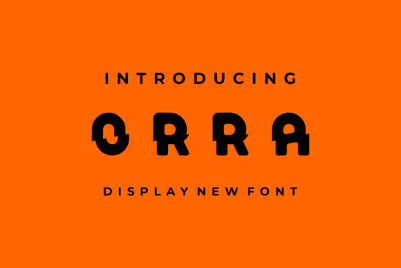 Orra Display Font for Bold, Memorable Campaign Headlines